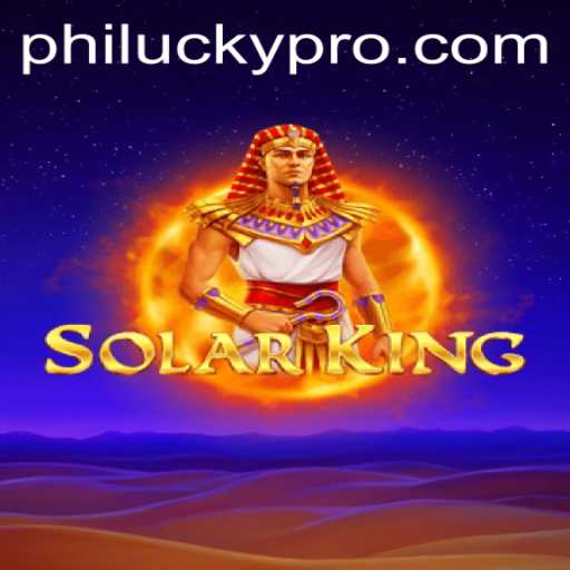 Unveiling SolarKing: The Ultimate Gaming Experience with a Twist of PhiLucky